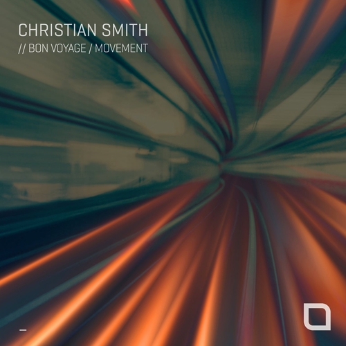 Christian Smith - Bon Voyage - Movement [TR414]